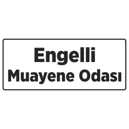 Engelli Muayene Odası Tabelası - 